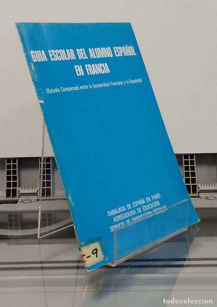 Livros em segunda m&atilde;o: Gu&iacute;a escolar del alumno espa&ntilde;ol en Francia (estudio comparado entre la Escolaridad Francesa y la Esp