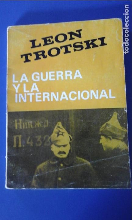 Libros: LA GUERRA Y LA INTERNACIONAL (Buenos Aires, 1973) - Leon Trotski (Leon Trotsky) - Foto 1
