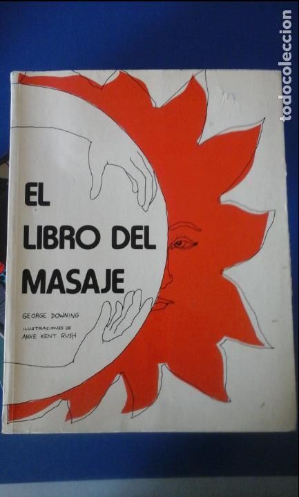 Libros: EL LIBRO DEL MASAJE (Barcelona, 1981) - George Dowing - Foto 1