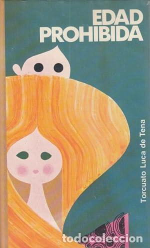 Libros: EDAD PROHIBIDA - Torcuato Luca de Tena