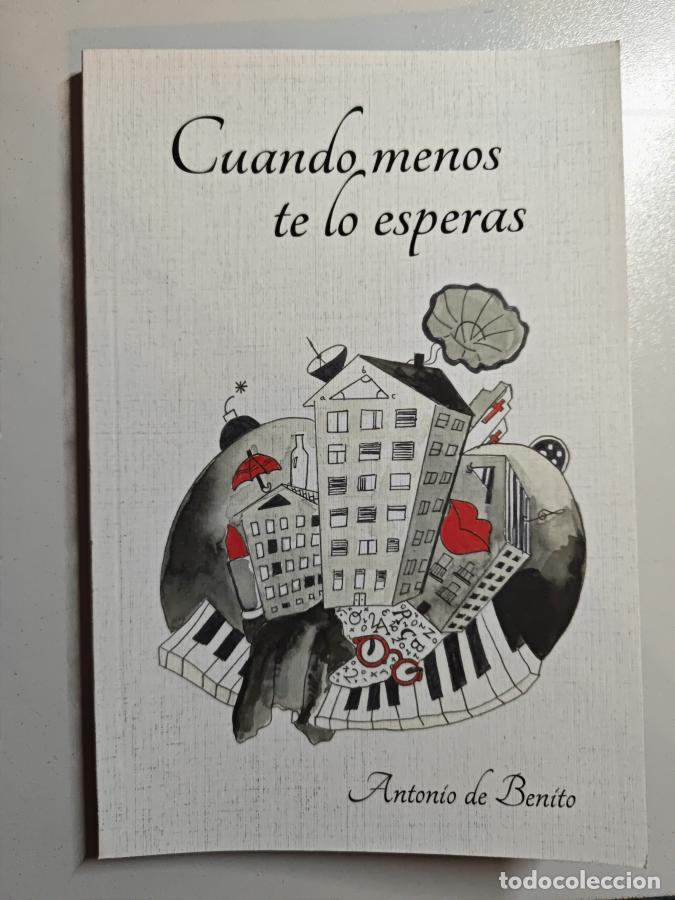 Libros: Cuando menos te lo esperas. - Antonio de Benito. TDK851 - Foto 1