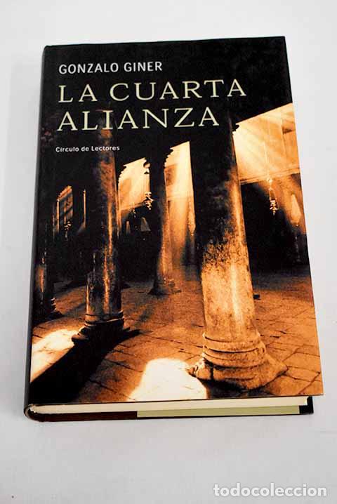 Libros: La Cuarta Alianza. - Gonzalo Giner. TDK852 - Foto 1