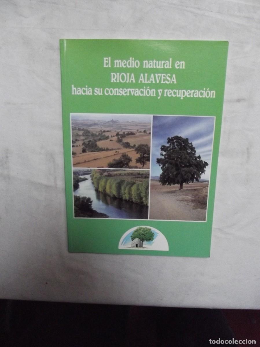 Libros: EL MEDIO NATURAL EN RIOJA ALAVESA HACIA SU CONSERVACION Y RECUPERACION