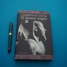 Libros: AMF-20A/ EL FARAON NEGRO - CHRISTIAN JACQ / CIRCULO DE LECTORES