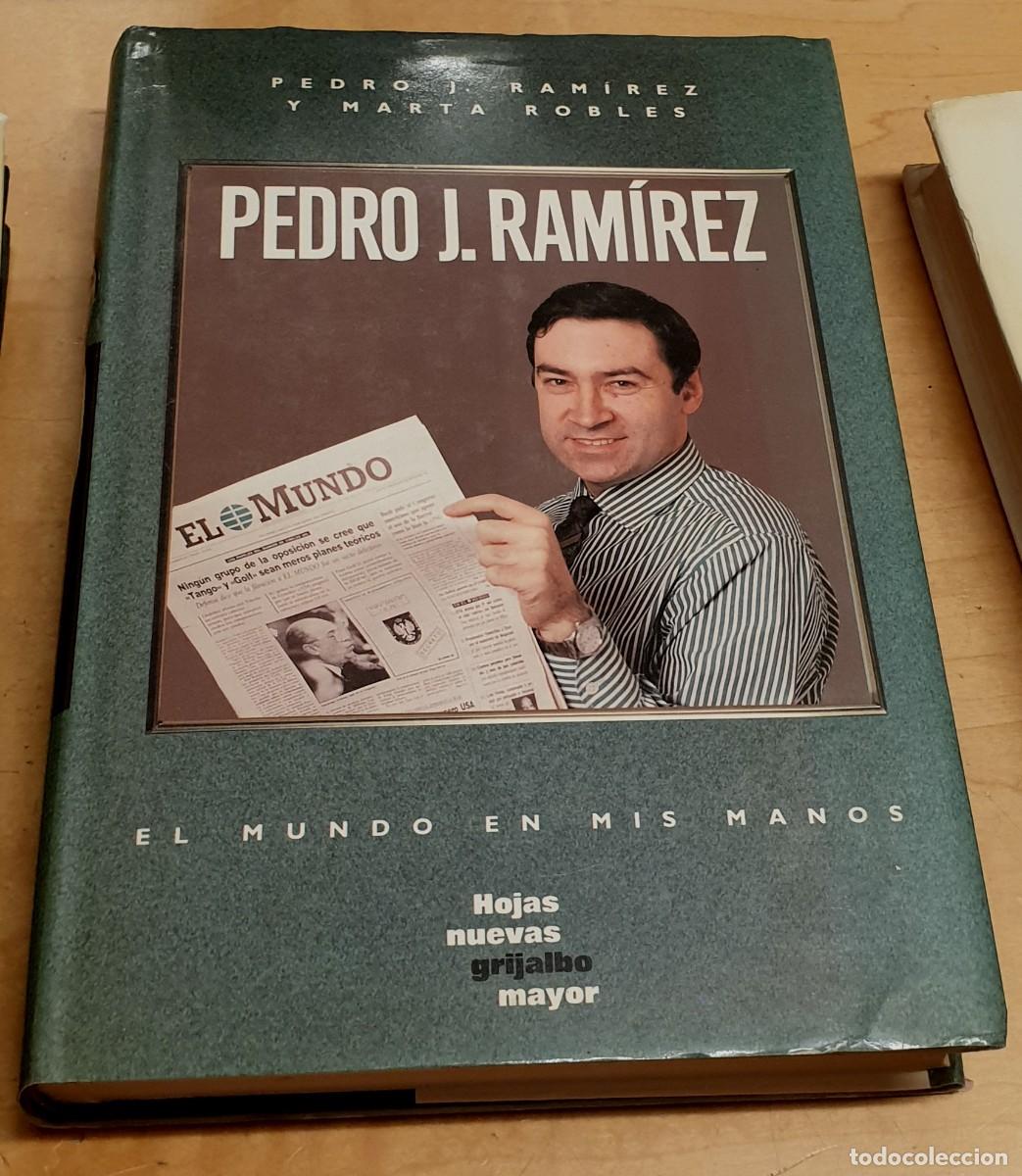 Libros: Pedro J. Ram&iacute;rez el mundo en mis manos - RAM&Iacute;REZ, PEDRO J./ROBLES, MARTA - Foto 1