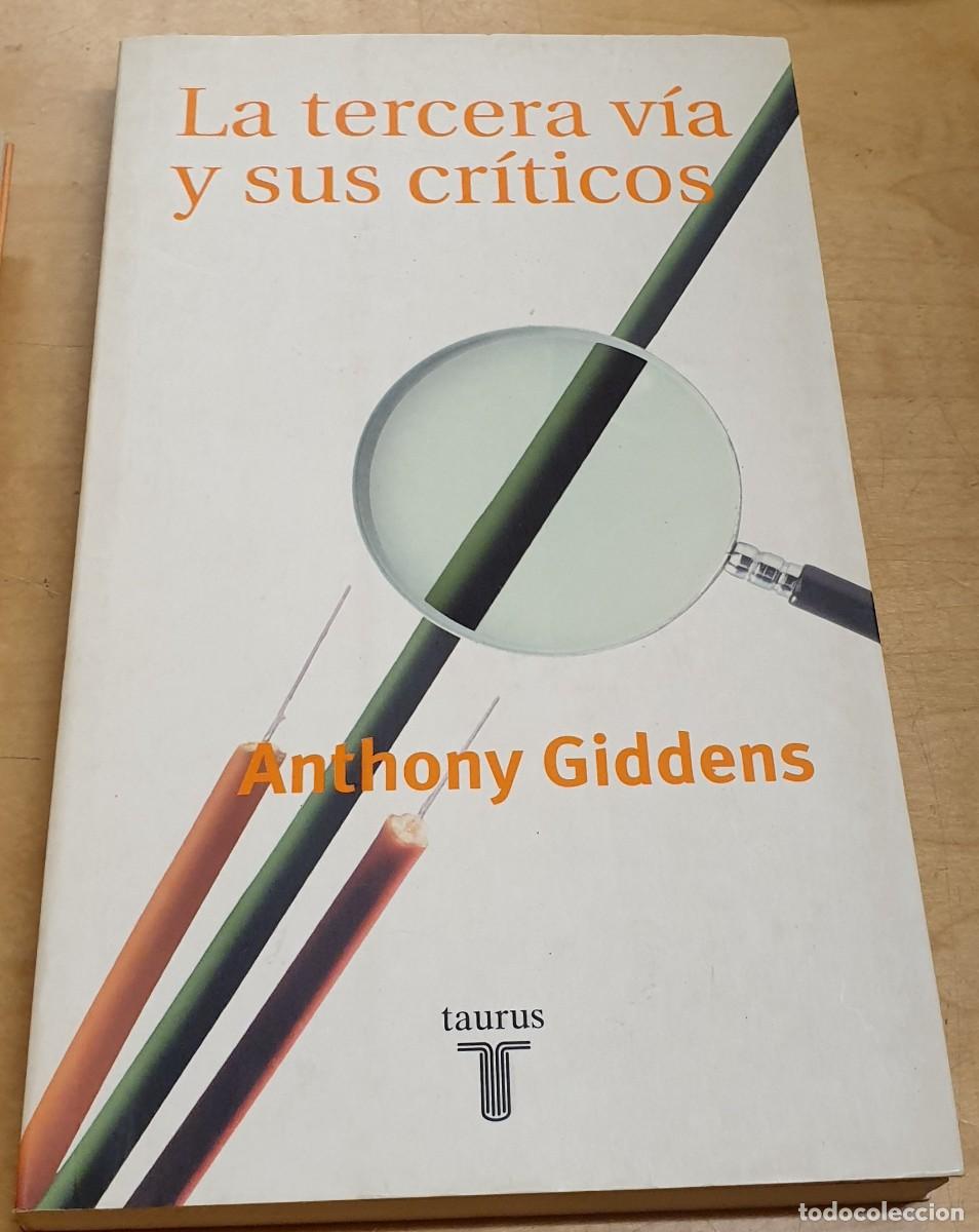 Libros: La tercera v&iacute;a y sus cr&iacute;ticos - GIDDENS, ANTHONY - Foto 1