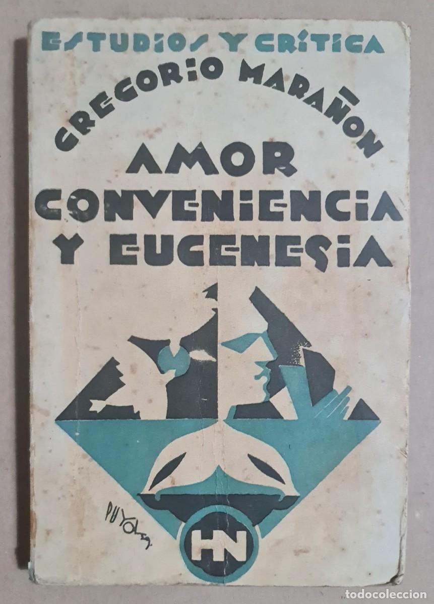Libros: Amor, conveniencia y eugenesia. Gregorio Mara&ntilde;on - Foto 1