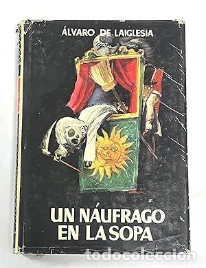 Libros: UN NA&Uacute;FRAGO EN LA SOPA - De Laiglesia,&Aacute;lvaro - Foto 1