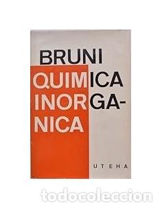 Libros: QU&Iacute;MICA INORG&Aacute;NICA - Bruni,Giuseppe - Foto 1