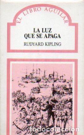 Libros: LA LUZ QUE SE APAGA - Kipling,Rudyard - Foto 1