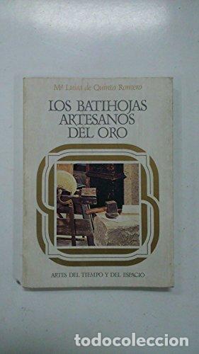 B&uuml;cher: LOS BATIHOJAS ARTESANOS DE ORO - De Quinto Romero,M&ordf; Luisa