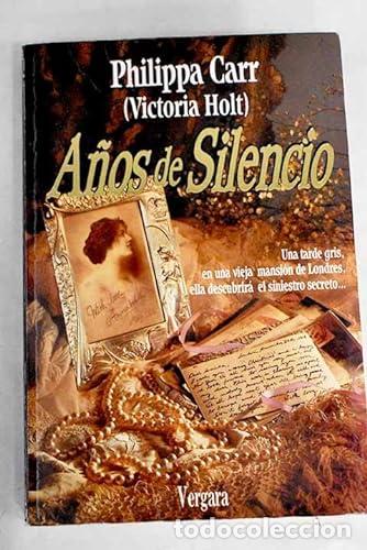 Libros: A&Ntilde;OS DE SILENCIO - Holt,Victoria (Philippa Carr) - Foto 1