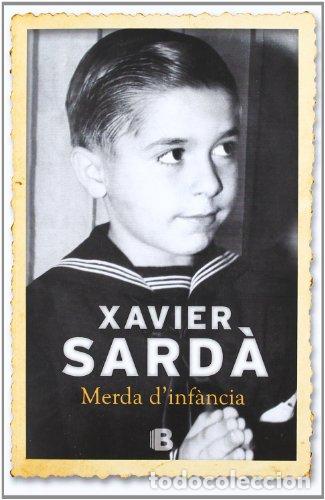 Libros: MERDA D&acute;INFANCIA - Sard&aacute;,Xavier - Foto 1