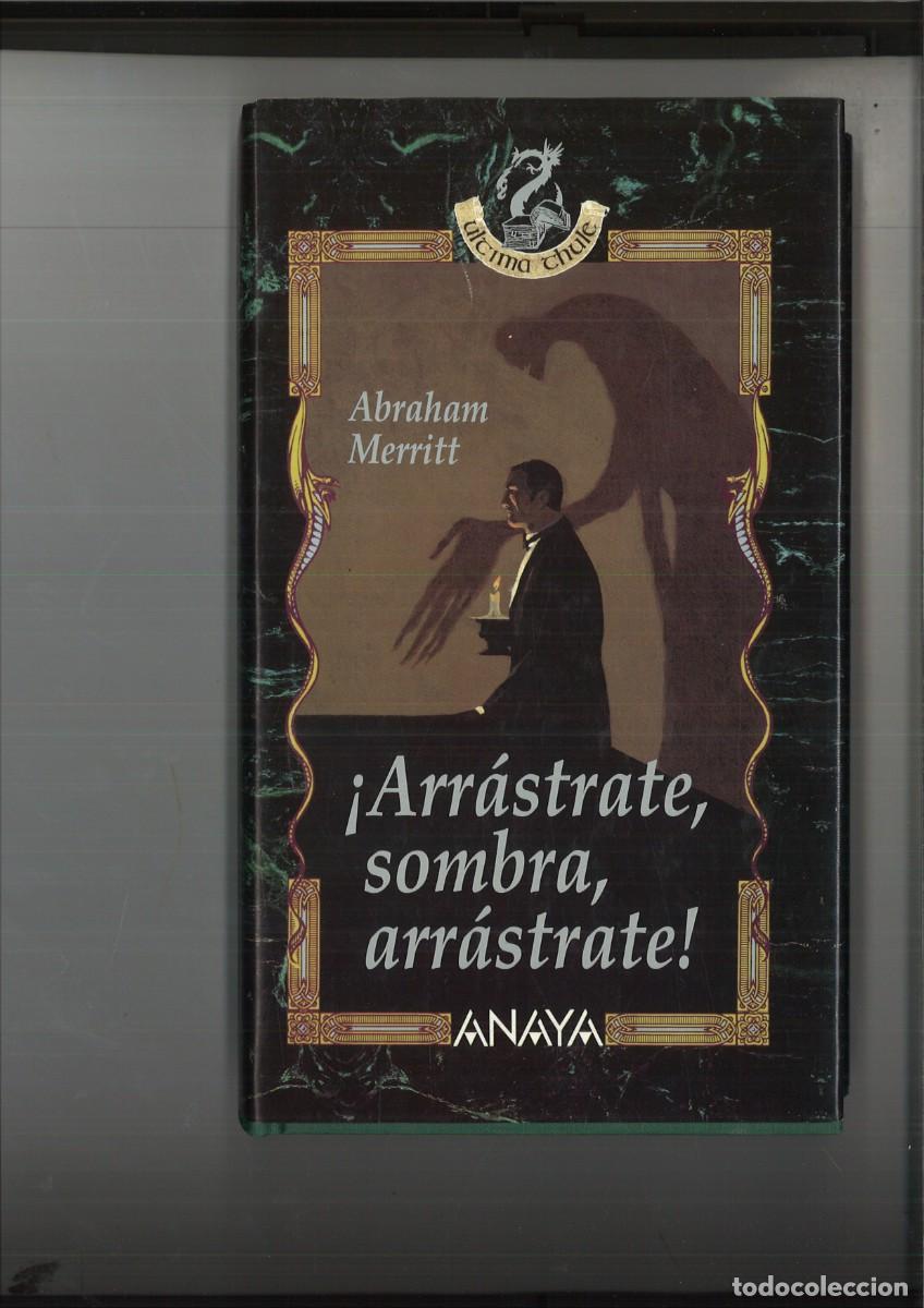 Libros: &iexcl;ARRASTRATE, SOMBRA, ARRASTRATE!. Abraham Merritt - Foto 1