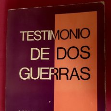 Libros: TESTIMONIO DE DOS GUERRAS - TAGÜEÑA LACORTE, MANUEL