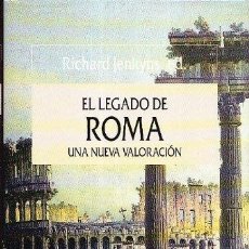 Libros: EL LEGADO DE ROMA : UNA NUEVA VALORACION - JENKYNS, RICHARD