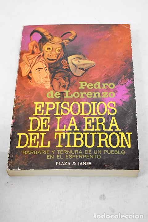 Libros: Episodios de la era del tibur&oacute;n.- Lorenzo, Pedro de - Foto 1