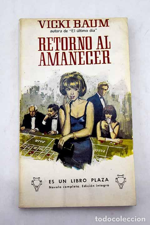 Libros: Retorno al amanecer: Baum, Vicki.- Baum, Vicki - Foto 1