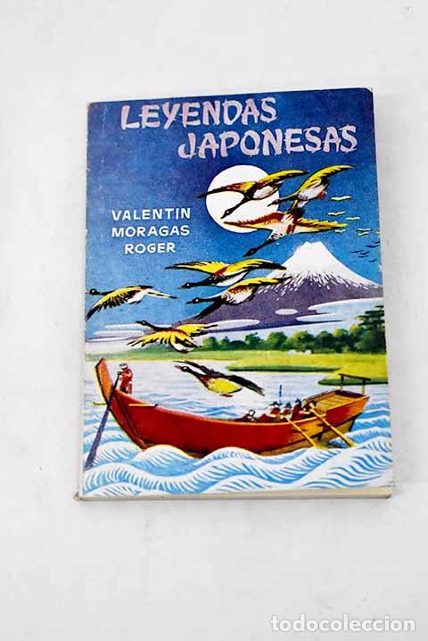 Libros: Leyendas japonesas: Moragas Roger, Valent&iacute;n.- Moragas Roger, Valent&iacute;n - Foto 1