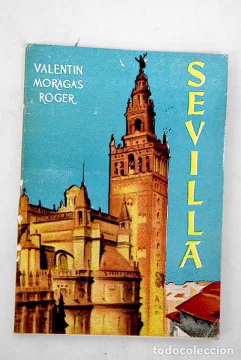 Libros: Sevilla: Moragas Roger, Valentin.- Moragas Roger, Valentin - Foto 1