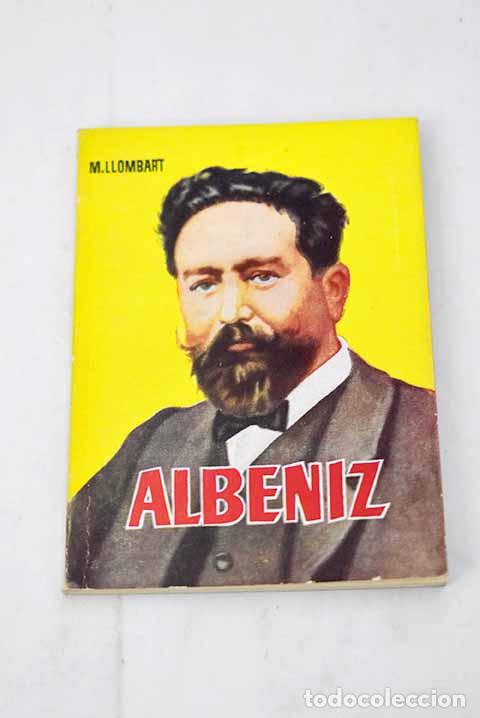 Libros: Albeniz: Llombart, M..- Llombart, M. - Foto 1
