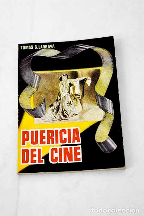 Libros: Puericia del cine: Larraya, Tom&aacute;s.- Larraya, Tom&aacute;s - Foto 1