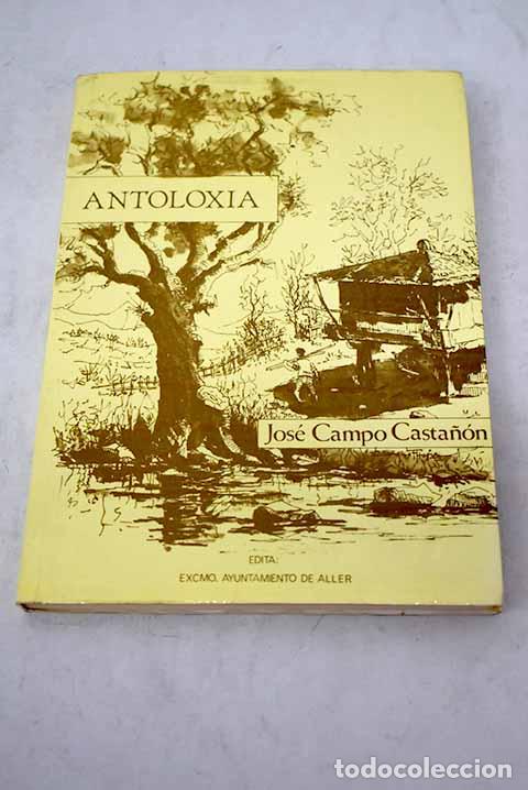 Libros: Antolox&iacute;a.- Campo Casta&ntilde;&oacute;n, Jos&eacute; - Foto 1