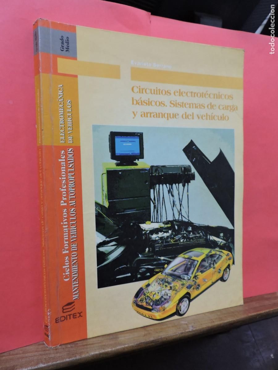 Libros: Circuitos Electrot&eacute;cnicos B&aacute;sicos, sistemas de carga y arranque. SERRANO, Evaristo. Editex, 1999 - Foto 1