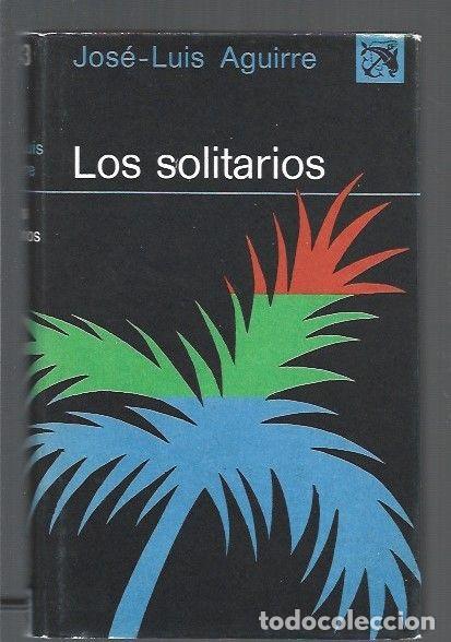 Libros: SOLITARIOS - LOS - AGUIRRE, JOSE-LUIS - Foto 1