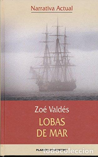 Libros: Lobas de mar - Zoe Valdes - Foto 1