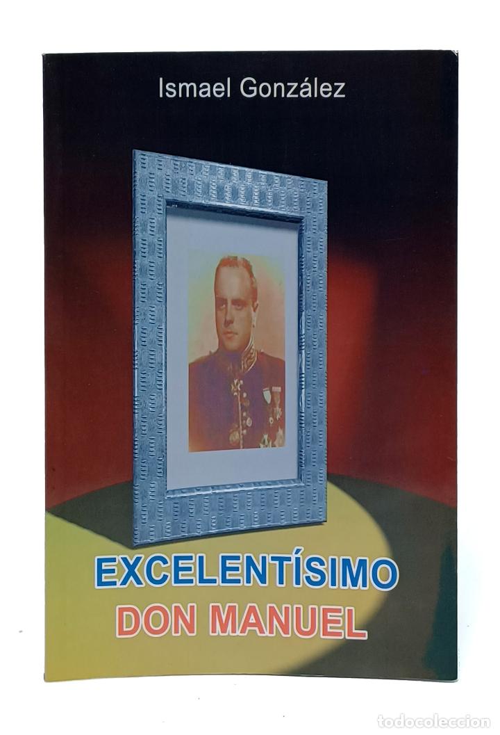 Libros: GONZ&Aacute;LEZ (Ismael). Excelent&iacute;simo Don Manuel [Fraga] - Foto 1