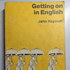 Libros: GETTING ON IN ENGLISH. AN INTERMEDIATE SERIES FOR STUDENTS OF ENGLISH. - HAYCRAFT, JOHN. TDK853