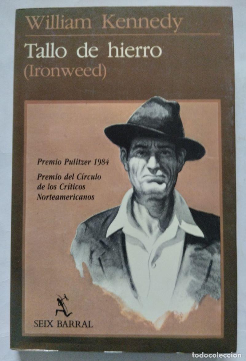 Libros: Tallo de hierro (Ironweed) - William Kennedy - Foto 1