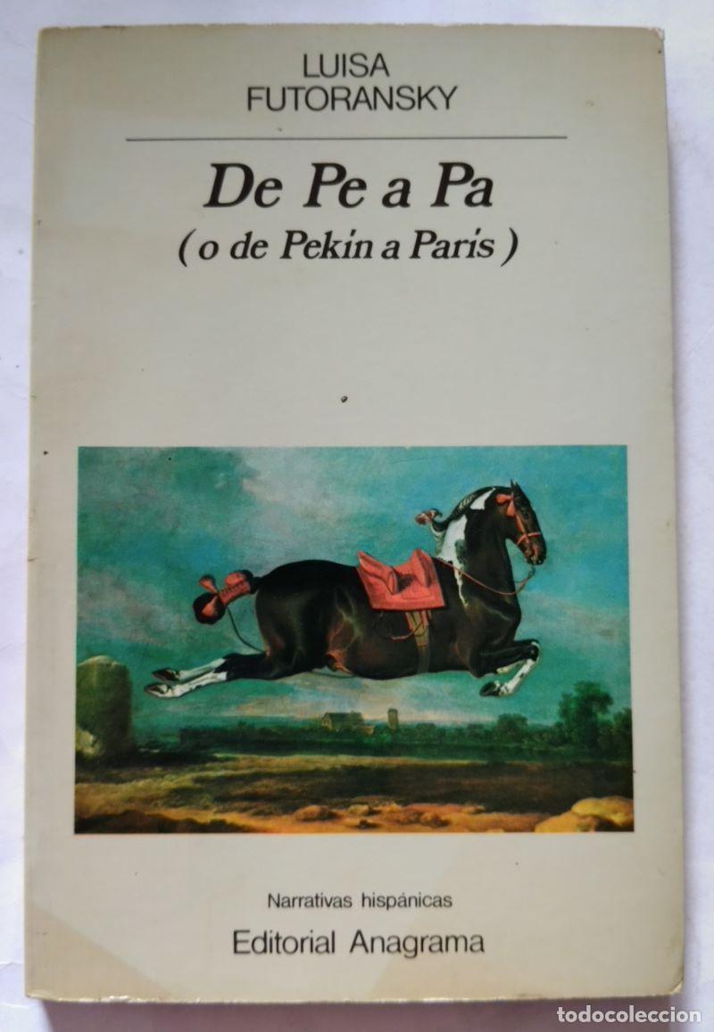 Libros: De Pe a Pa (o de Pek&iacute;n a Par&iacute;s) - Luisa Futoransky - Foto 1