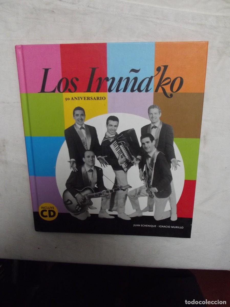 Libros: LOS IRU&Ntilde;A&acute;KO 50 ANIVERSARIO DE JUAN ECHENIQUE Y IGNACIO MURILLO