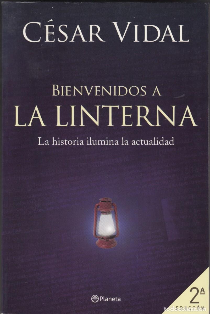Libros: BIENVENIDOS A LA LINTERNA. C&Eacute;SAR VIDAL. ADA - Foto 1