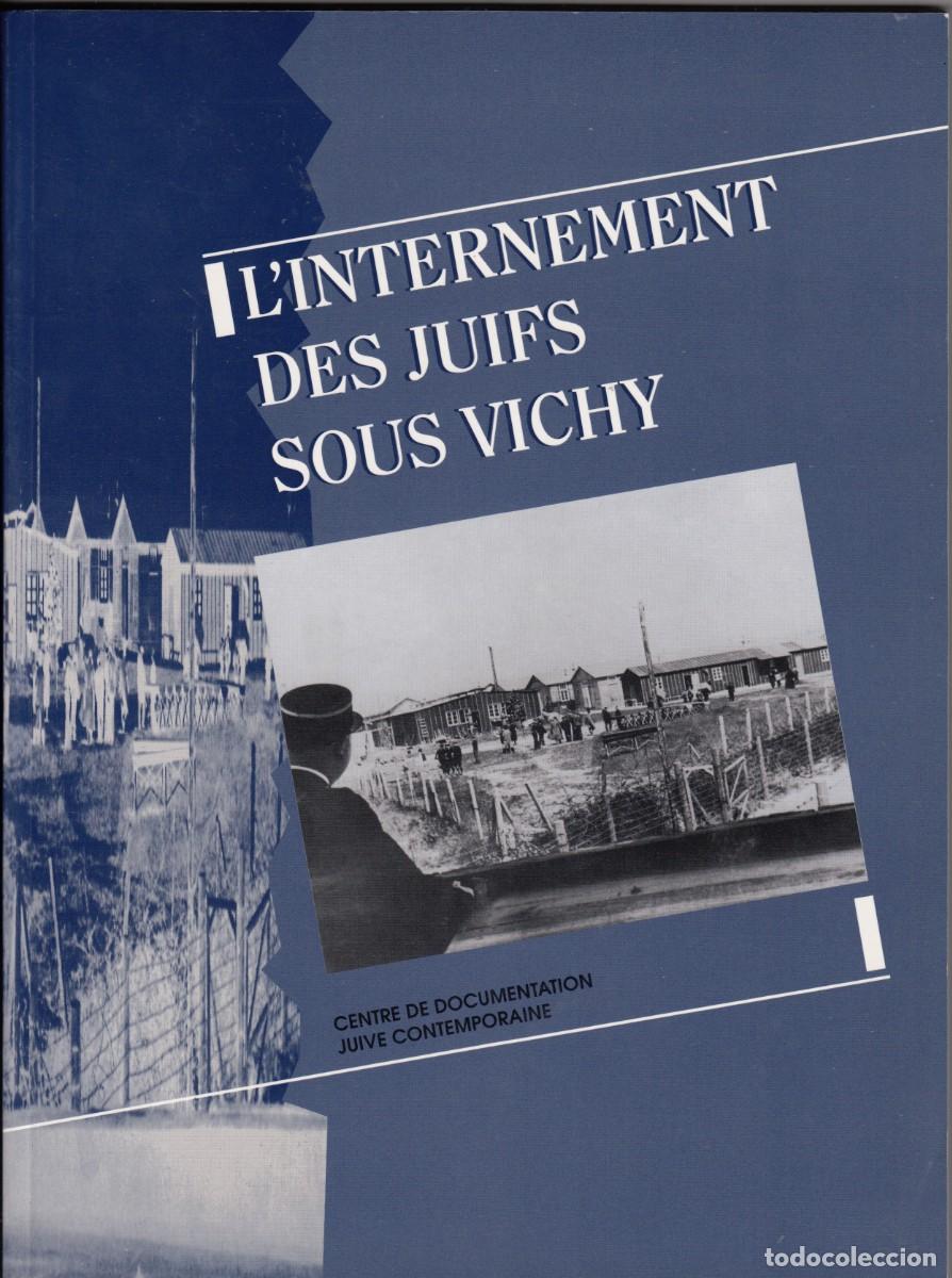 Libros: L&acute;INTERNEMENT DES JUIFS SOUS VICHY. ADA. - Foto 1