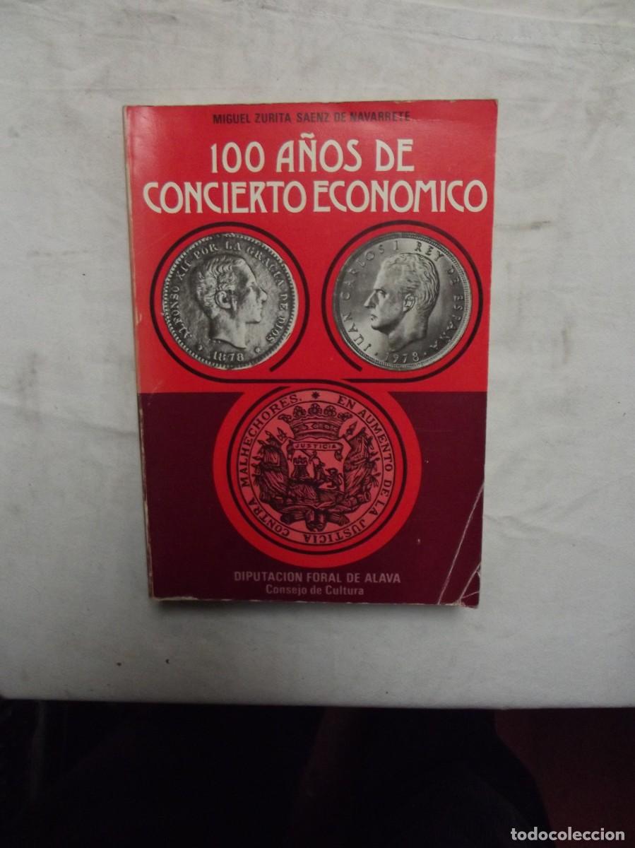 Libros: 100 A&Ntilde;OS DE CONCIERTO ECONOMICO DE MIGUEL ZURITA SAENZ DE NAVARRETE