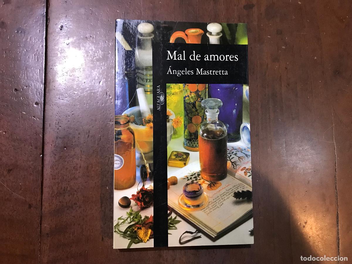 Libros: Mal de amores - &Aacute;ngeles Mastretta - Foto 1