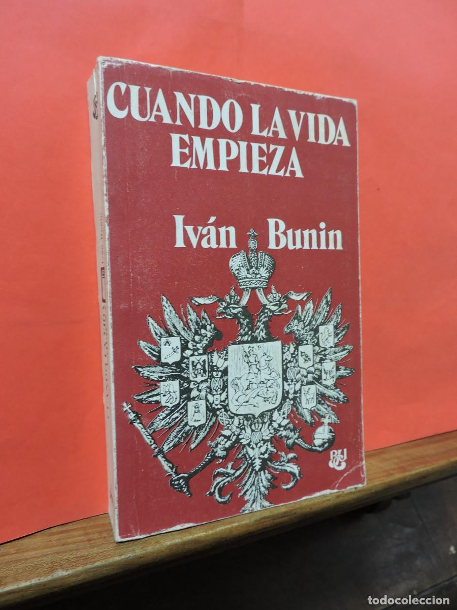 Libros: Cuando la vida empieza. BUNIN, Iv&aacute;n. Biblioteca Universal Caralt. Barcelona, 1975 - Foto 1