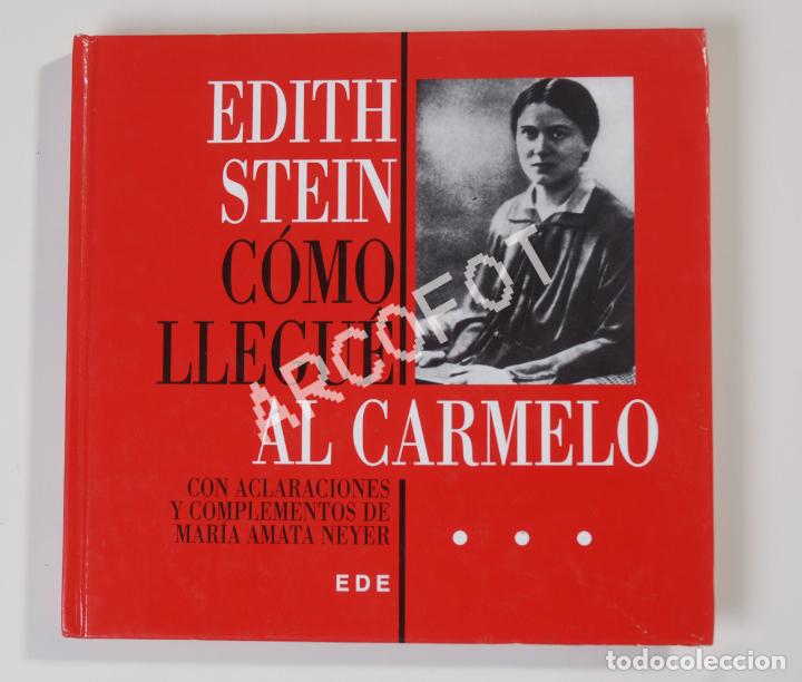 Libros: C&Oacute;MO LLEGU&Eacute; AL CARMELO - EDITH STEIN - EDE 1998 - Foto 9