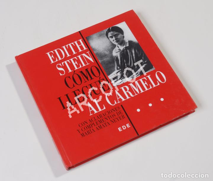 Libros: C&Oacute;MO LLEGU&Eacute; AL CARMELO - EDITH STEIN - EDE 1998 - Foto 1