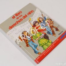 Libros: EL LIBRO DE LOS DERECHOS DEL NIÑO - AÑO INTERNACIONAL DEL NIÑO 1978 - GLORIA FUERTES, VICTORIANO CRE