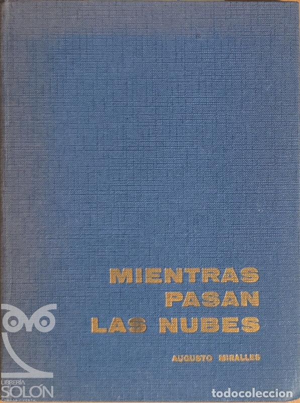 Libros: Mientras pasan las nubes - Augusto Miralles - Foto 1