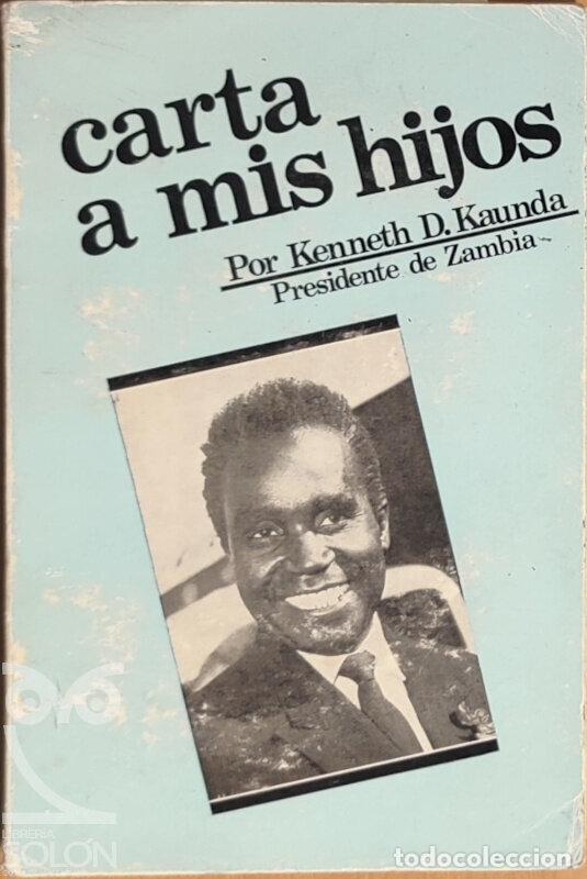 Libros: Carta a mis hijos - Kenneth D. Kaunda - Foto 1