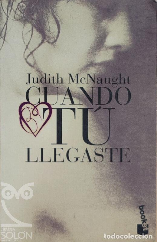 Libros: Cuando t&uacute; llegaste - Judith McNaught - Foto 1