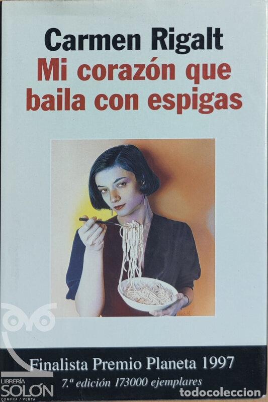 Libros: Mi coraz&oacute;n que baila con espigas - Carmen Rigalt - Foto 1
