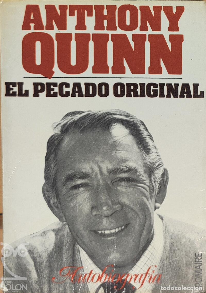 Libros: El pecado original. Autobiograf&iacute;a - Anthony Quinn - Foto 1