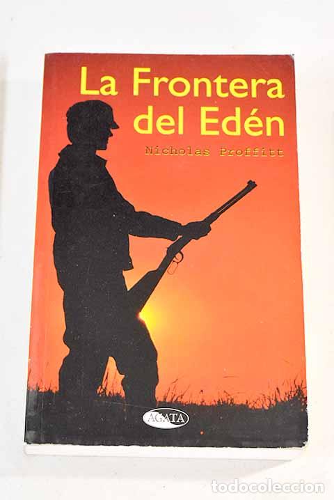 Libros: La frontera del Ed&eacute;n.- Proffitt, Nicholas - Foto 1