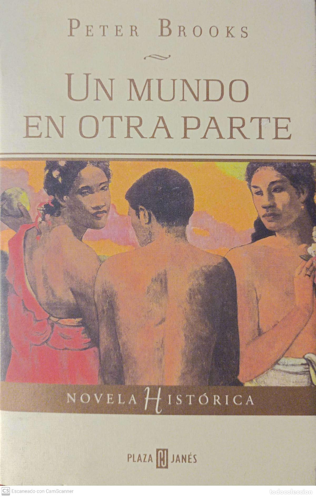 Libros: Un mundo en otra parte - Brooks, Peter - Foto 1
